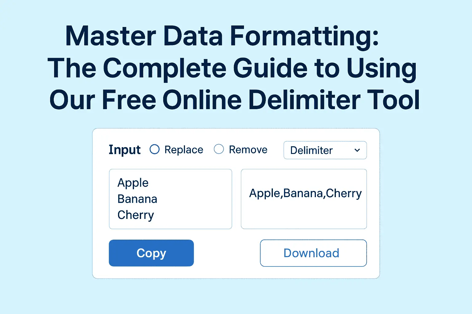 Delimiter Tool: The Complete Guide to Formatting, Cleaning, and Organizing Data