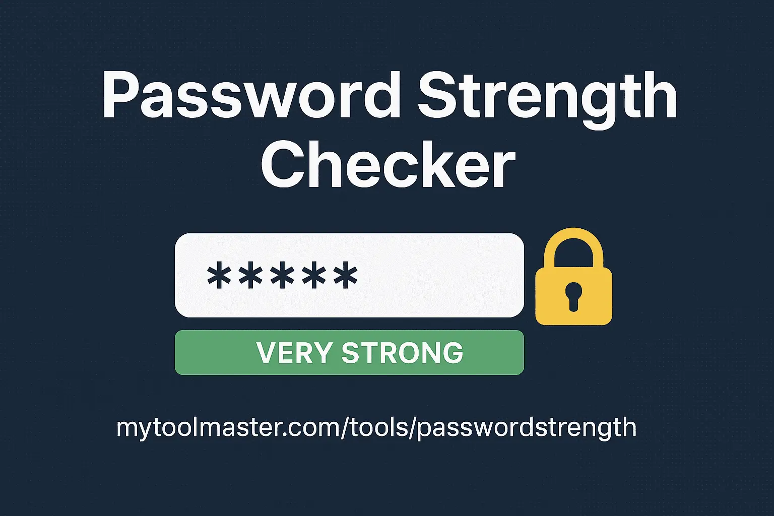 The Ultimate Guide to Password Strength Checkers & How to Create Stronger Passwords